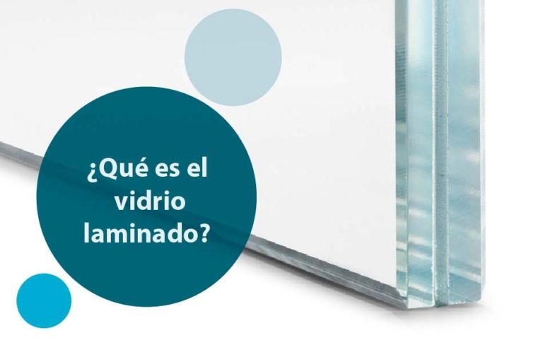 ¿Qué es el Vidrio Laminado? Características, Tipos y Usos