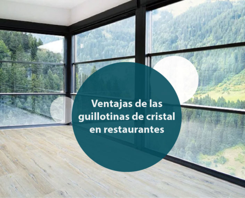 Ventajas de las guillotinas de cristal en restaurantes