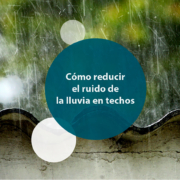 Cómo Reducir el Ruido de la Lluvia en Techos de Policarbonato, Vidrio y Panel Sándwich