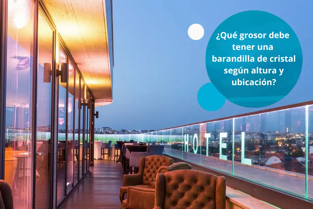 Qué grosor debe tener una barabdilla de cristal