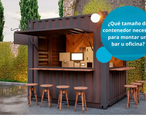 Qué tamaño de contenedor necesito para montar un bar u oficina