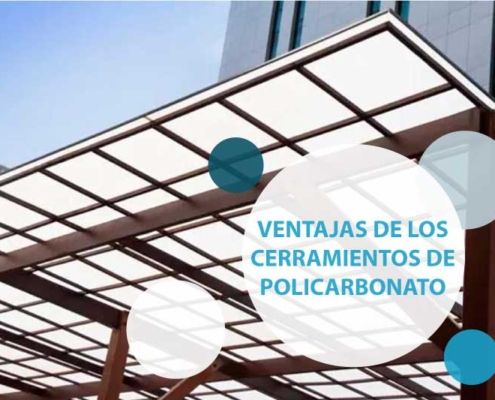 Ventajas de los cerramientos de policarbonato